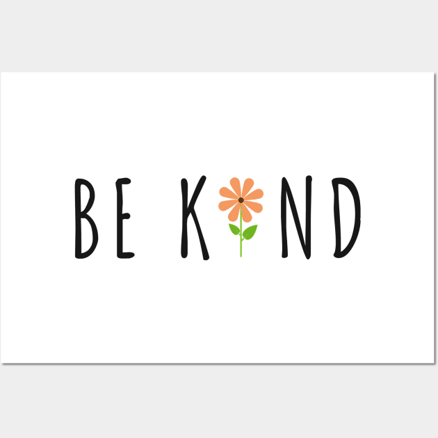 Be Kind Wall Art by BloomingDiaries